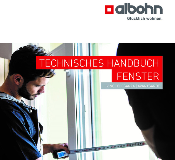 Das neue „Technische Handbuch Fenster“ von Albohn ist ab Mitte Mai erhältlich. - © Albohn
